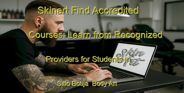 Skinart Find Accredited Courses: Learn from Recognized Providers for Students in Sitio Botija | Body Art Qualification Authority | BAQA-Brazil
