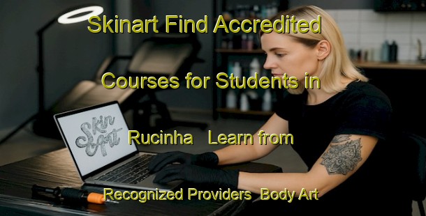 Skinart Find Accredited Courses for Students in Rucinha - Learn from Recognized Providers | Body Art Qualification Authority | BAQA-Brazil