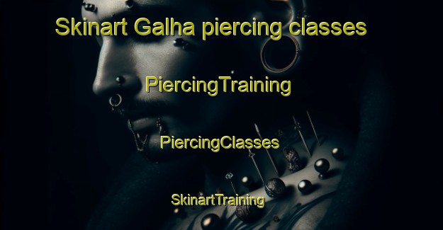 Skinart Galha piercing classes | #PiercingTraining #PiercingClasses #SkinartTraining-Brazil