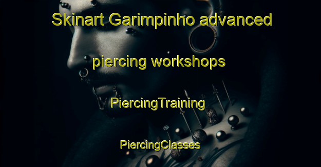 Skinart Garimpinho advanced piercing workshops | #PiercingTraining #PiercingClasses #SkinartTraining-Brazil