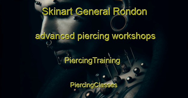 Skinart General Rondon advanced piercing workshops | #PiercingTraining #PiercingClasses #SkinartTraining-Brazil