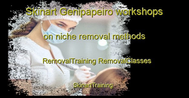 Skinart Genipapeiro workshops on niche removal methods | #RemovalTraining #RemovalClasses #SkinartTraining-Brazil