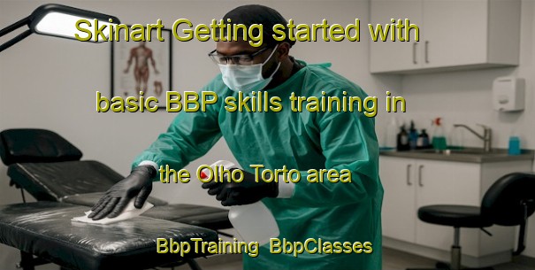 Skinart Getting started with basic BBP skills training in the Olho Torto area | BbpTraining | BbpClasses | SkinartTraining-Brazil