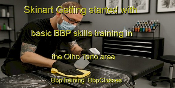 Skinart Getting started with basic BBP skills training in the Olho Torto area | BbpTraining | BbpClasses | SkinartTraining-Brazil