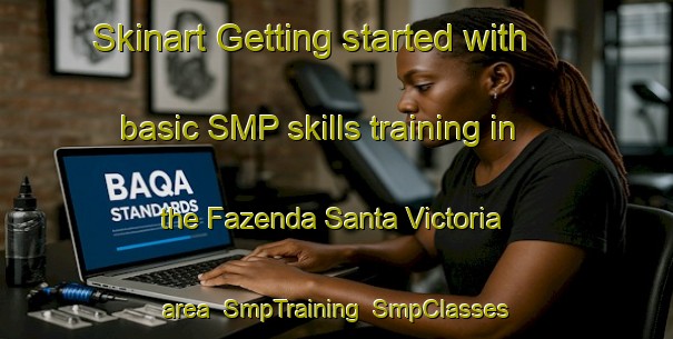 Skinart Getting started with basic SMP skills training in the Fazenda Santa Victoria area | SmpTraining | SmpClasses | SkinartTraining-Brazil