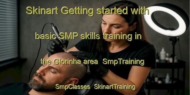 Skinart Getting started with basic SMP skills training in the Glorinha area | SmpTraining | SmpClasses | SkinartTraining-Brazil
