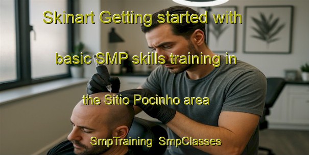 Skinart Getting started with basic SMP skills training in the Sitio Pocinho area | SmpTraining | SmpClasses | SkinartTraining-Brazil
