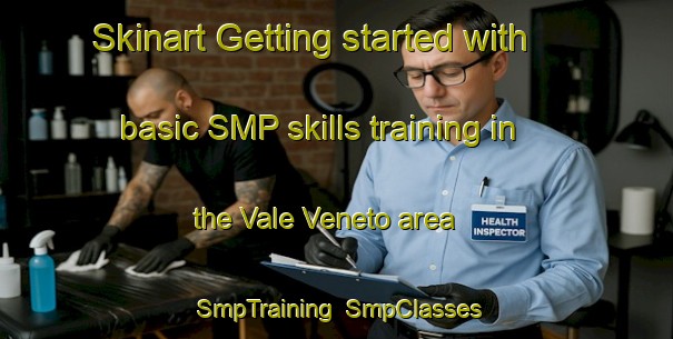 Skinart Getting started with basic SMP skills training in the Vale Veneto area | SmpTraining | SmpClasses | SkinartTraining-Brazil