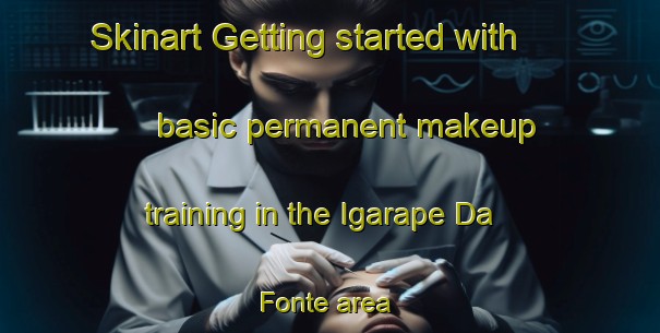 Skinart Getting started with basic permanent makeup training in the Igarape Da Fonte area | PermanentmakeupTraining | PermanentmakeupClasses | SkinartTraining-Brazil