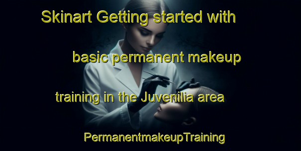 Skinart Getting started with basic permanent makeup training in the Juvenilia area | PermanentmakeupTraining | PermanentmakeupClasses | SkinartTraining-Brazil