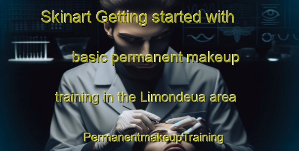 Skinart Getting started with basic permanent makeup training in the Limondeua area | PermanentmakeupTraining | PermanentmakeupClasses | SkinartTraining-Brazil