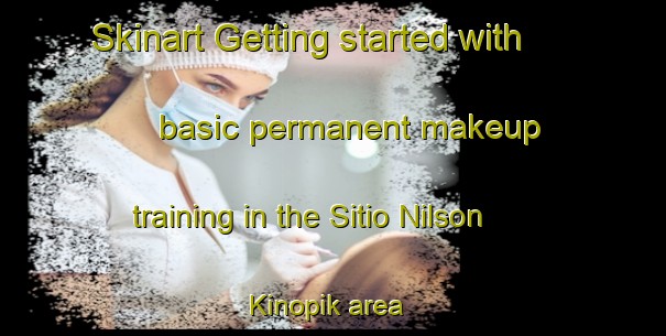 Skinart Getting started with basic permanent makeup training in the Sitio Nilson Kinopik area | PermanentmakeupTraining | PermanentmakeupClasses | SkinartTraining-Brazil