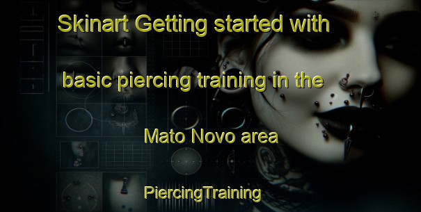 Skinart Getting started with basic piercing training in the Mato Novo area | PiercingTraining | PiercingClasses | SkinartTraining-Brazil