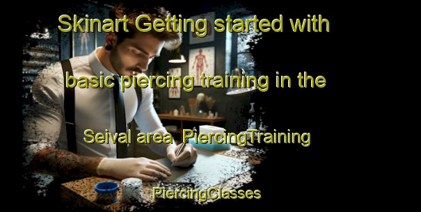 Skinart Getting started with basic piercing training in the Seival area | PiercingTraining | PiercingClasses | SkinartTraining-Brazil