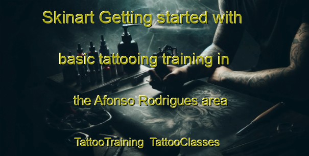 Skinart Getting started with basic tattooing training in the Afonso Rodrigues area | TattooTraining | TattooClasses | SkinartTraining-Brazil