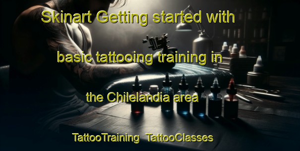 Skinart Getting started with basic tattooing training in the Chilelandia area | TattooTraining | TattooClasses | SkinartTraining-Brazil