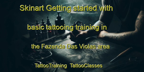 Skinart Getting started with basic tattooing training in the Fazenda Das Violas area | TattooTraining | TattooClasses | SkinartTraining-Brazil