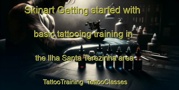 Skinart Getting started with basic tattooing training in the Ilha Santa Terezinha area | TattooTraining | TattooClasses | SkinartTraining-Brazil