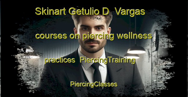 Skinart Getulio D  Vargas courses on piercing wellness practices | #PiercingTraining #PiercingClasses #SkinartTraining-Brazil