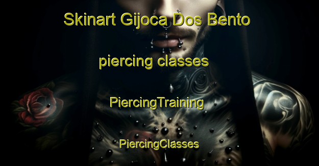 Skinart Gijoca Dos Bento piercing classes | #PiercingTraining #PiercingClasses #SkinartTraining-Brazil