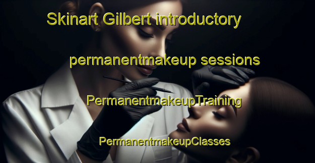 Skinart Gilbert introductory permanentmakeup sessions | #PermanentmakeupTraining #PermanentmakeupClasses #SkinartTraining-Brazil