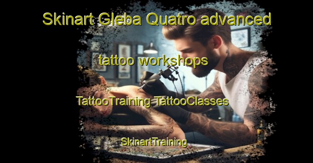 Skinart Gleba Quatro advanced tattoo workshops | #TattooTraining #TattooClasses #SkinartTraining-Brazil