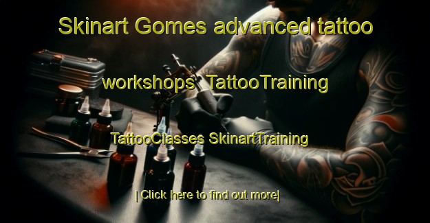 Skinart Gomes advanced tattoo workshops | #TattooTraining #TattooClasses #SkinartTraining-Brazil