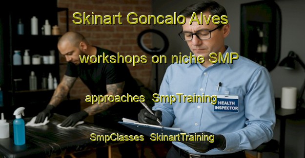 Skinart Goncalo Alves workshops on niche SMP approaches | SmpTraining | SmpClasses | SkinartTraining-Brazil