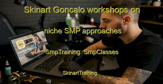 Skinart Goncalo workshops on niche SMP approaches | SmpTraining | SmpClasses | SkinartTraining-Brazil