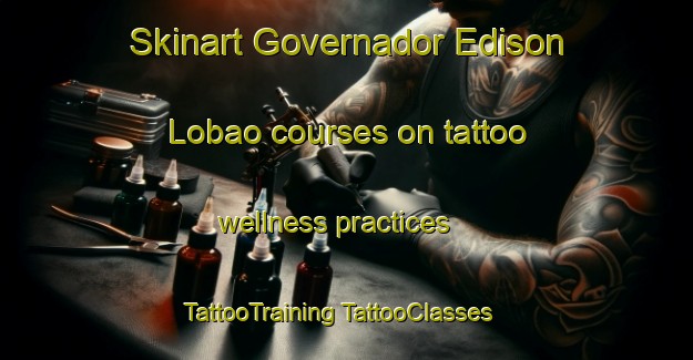 Skinart Governador Edison Lobao courses on tattoo wellness practices | #TattooTraining #TattooClasses #SkinartTraining-Brazil