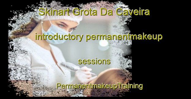 Skinart Grota Da Caveira introductory permanentmakeup sessions | #PermanentmakeupTraining #PermanentmakeupClasses #SkinartTraining-Brazil