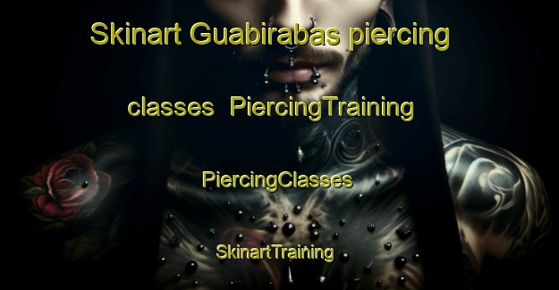 Skinart Guabirabas piercing classes | #PiercingTraining #PiercingClasses #SkinartTraining-Brazil