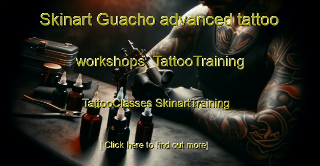 Skinart Guacho advanced tattoo workshops | #TattooTraining #TattooClasses #SkinartTraining-Brazil