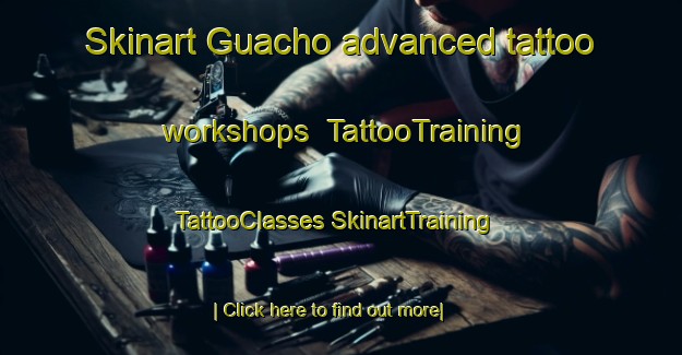 Skinart Guacho advanced tattoo workshops | #TattooTraining #TattooClasses #SkinartTraining-Brazil