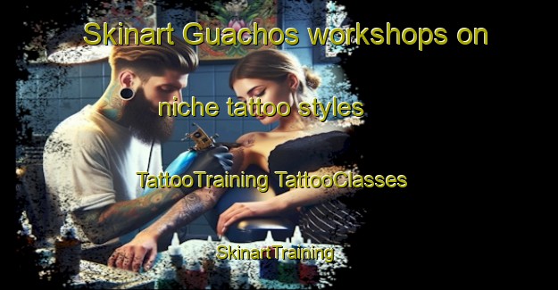 Skinart Guachos workshops on niche tattoo styles | #TattooTraining #TattooClasses #SkinartTraining-Brazil