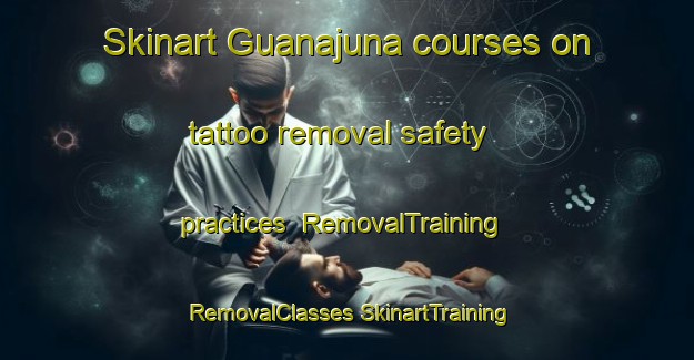 Skinart Guanajuna courses on tattoo removal safety practices | #RemovalTraining #RemovalClasses #SkinartTraining-Brazil