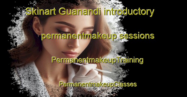 Skinart Guanandi introductory permanentmakeup sessions | #PermanentmakeupTraining #PermanentmakeupClasses #SkinartTraining-Brazil