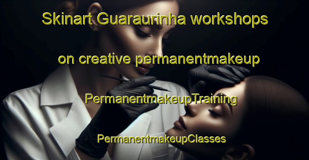 Skinart Guaraurinha workshops on creative permanentmakeup | #PermanentmakeupTraining #PermanentmakeupClasses #SkinartTraining-Brazil