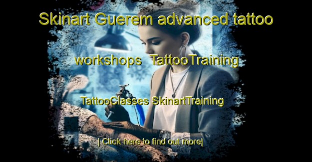 Skinart Guerem advanced tattoo workshops | #TattooTraining #TattooClasses #SkinartTraining-Brazil