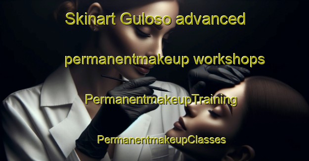 Skinart Guloso advanced permanentmakeup workshops | #PermanentmakeupTraining #PermanentmakeupClasses #SkinartTraining-Brazil