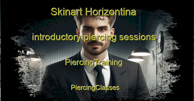 Skinart Horizontina introductory piercing sessions | PiercingTraining | PiercingClasses | SkinartTraining-Brazil
