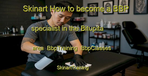 Skinart How to become a BBP specialist in the Bitupita area | BbpTraining | BbpClasses | SkinartTraining-Brazil