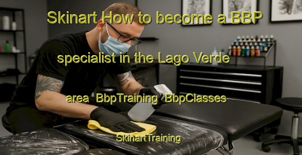 Skinart How to become a BBP specialist in the Lago Verde area | BbpTraining | BbpClasses | SkinartTraining-Brazil