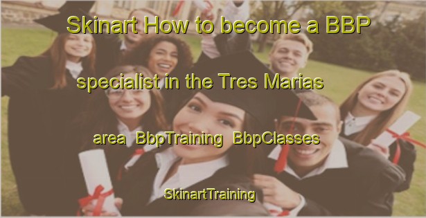 Skinart How to become a BBP specialist in the Tres Marias area | BbpTraining | BbpClasses | SkinartTraining-Brazil