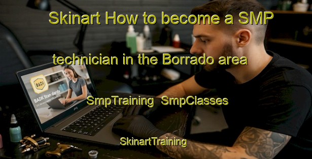 Skinart How to become a SMP technician in the Borrado area | SmpTraining | SmpClasses | SkinartTraining-Brazil