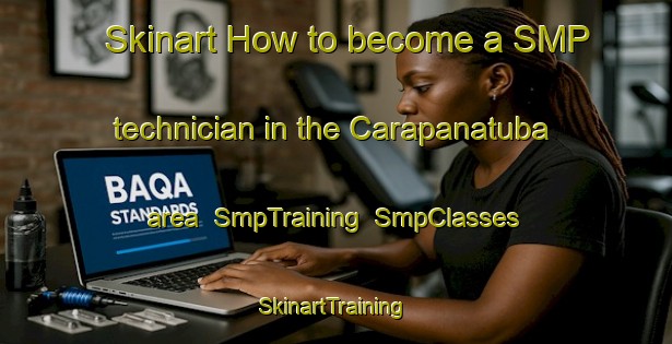Skinart How to become a SMP technician in the Carapanatuba area | SmpTraining | SmpClasses | SkinartTraining-Brazil
