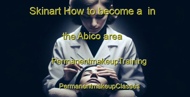 Skinart How to become a  in the Abico area | #PermanentmakeupTraining #PermanentmakeupClasses #SkinartTraining-Brazil