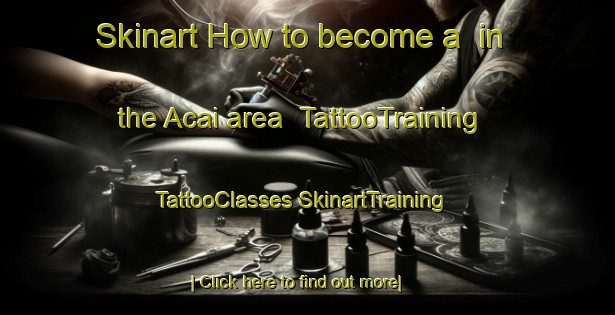 Skinart How to become a  in the Acai area | #TattooTraining #TattooClasses #SkinartTraining-Brazil