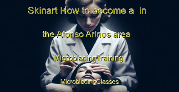 Skinart How to become a  in the Afonso Arinos area | #MicrobladingTraining #MicrobladingClasses #SkinartTraining-Brazil