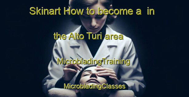 Skinart How to become a  in the Alto Turi area | #MicrobladingTraining #MicrobladingClasses #SkinartTraining-Brazil